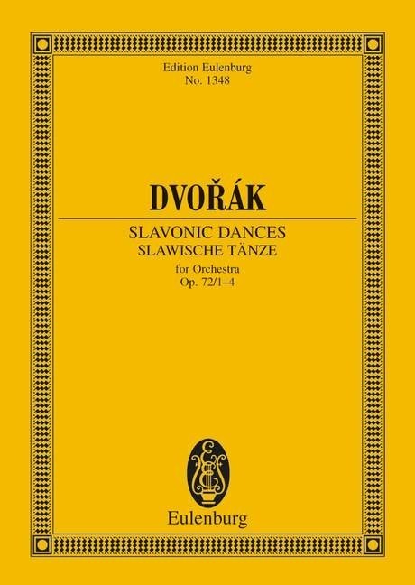 Dvorak: Slavonic Dances Opus 72/1-4 B 147 (Study Score) published by Eulenburg